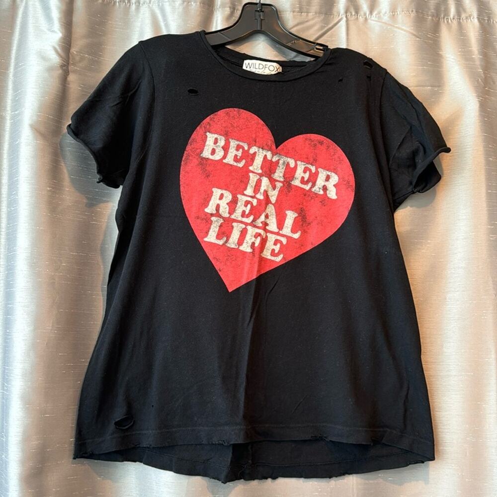 Wildfox Better in Real Life T Shirt. Size Small